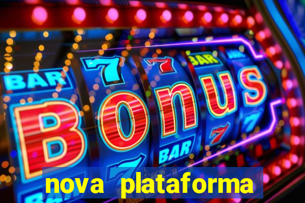 nova plataforma pagando muito